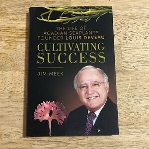 Cultivating Success The Life of Acadian Seaplants Founder Louis Deveau